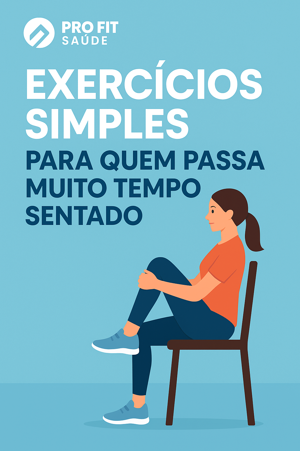 Leia mais sobre o artigo Exercícios Simples para Quem Passa Muito Tempo Sentado