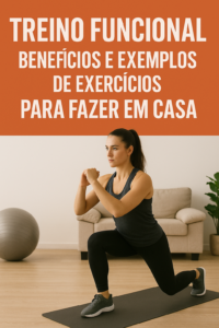 Leia mais sobre o artigo 🏋️‍♂️ Treino Funcional: Benefícios e Exemplos de Exercícios para Fazer em Casa