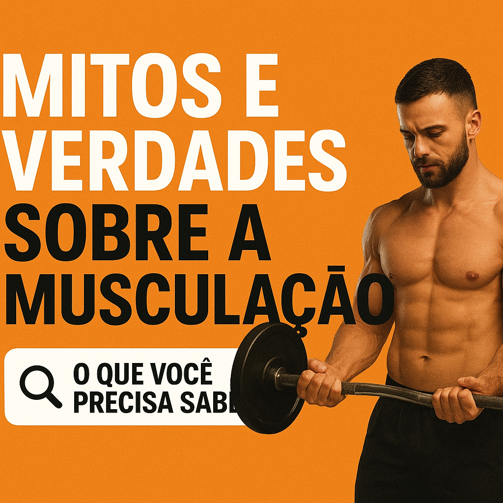 Leia mais sobre o artigo Mitos e Verdades Sobre a Musculação: O Que Você Precisa Saber